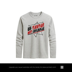 Be Savage Printed Heather Grey Long Sleeve T-Shirt for Men